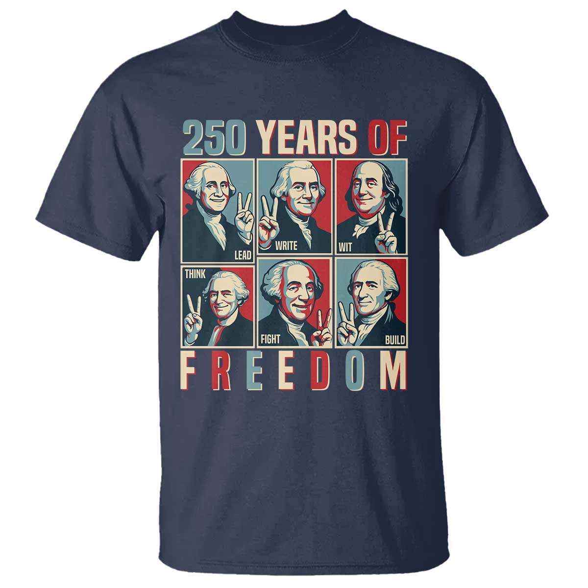 Founding Fathers 250 Years of Freedom T Shirt Patriotic Pop Art Style Semiquincentennial 2026 - Wonder Print Shop