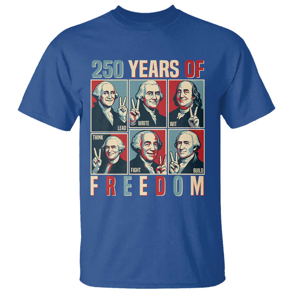 Founding Fathers 250 Years of Freedom T Shirt Patriotic Pop Art Style Semiquincentennial 2026 - Wonder Print Shop