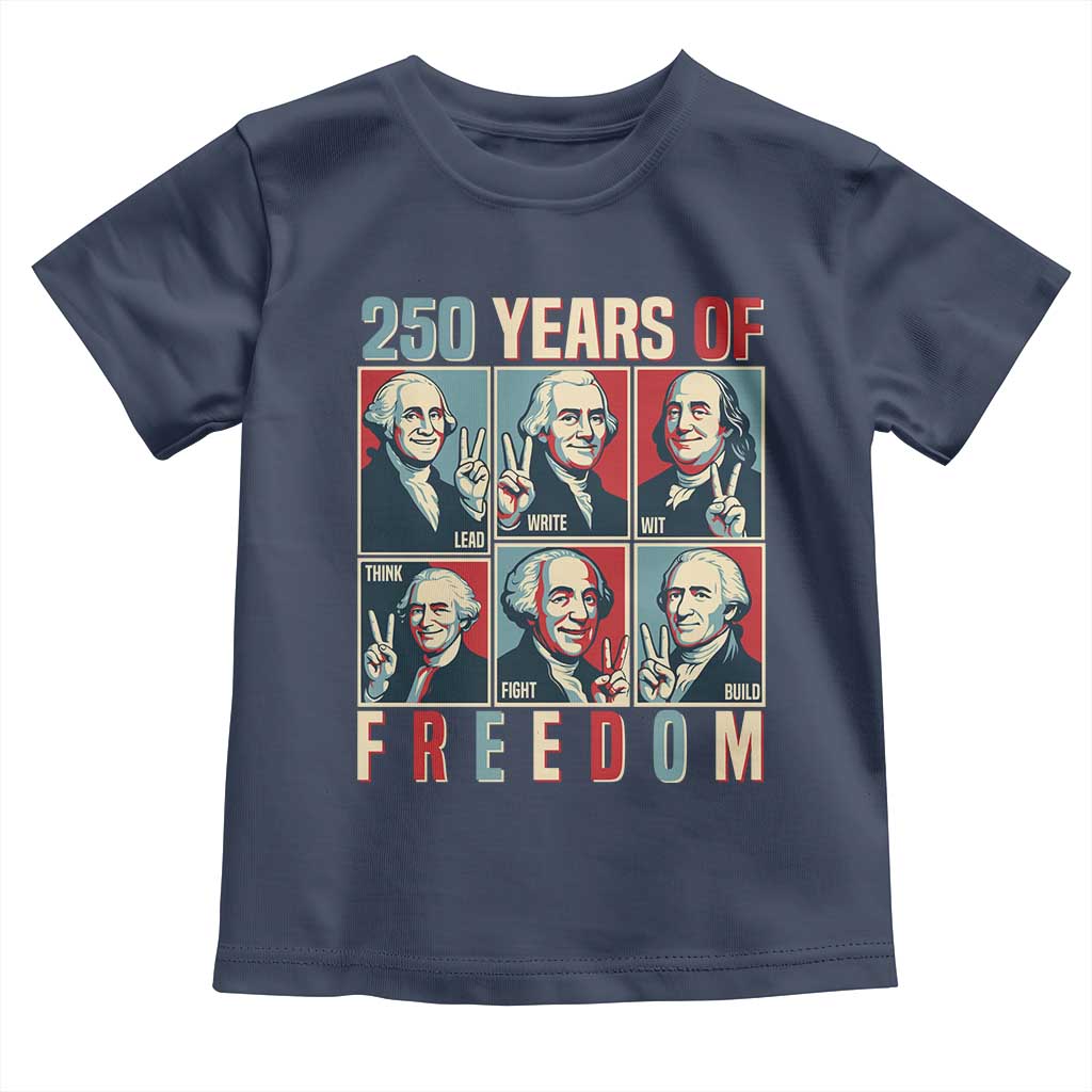 Founding Fathers 250 Years of Freedom Toddler T Shirt Patriotic Pop Art Style Semiquincentennial 2026 - Wonder Print Shop