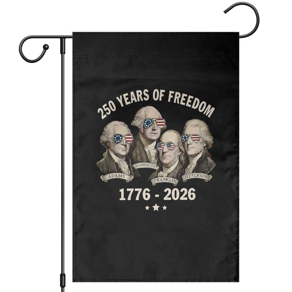 250 Years of Freedom Founding Fathers Garden Flag Patriotic 1776 to 2026 July 4th American History - Wonder Print Shop