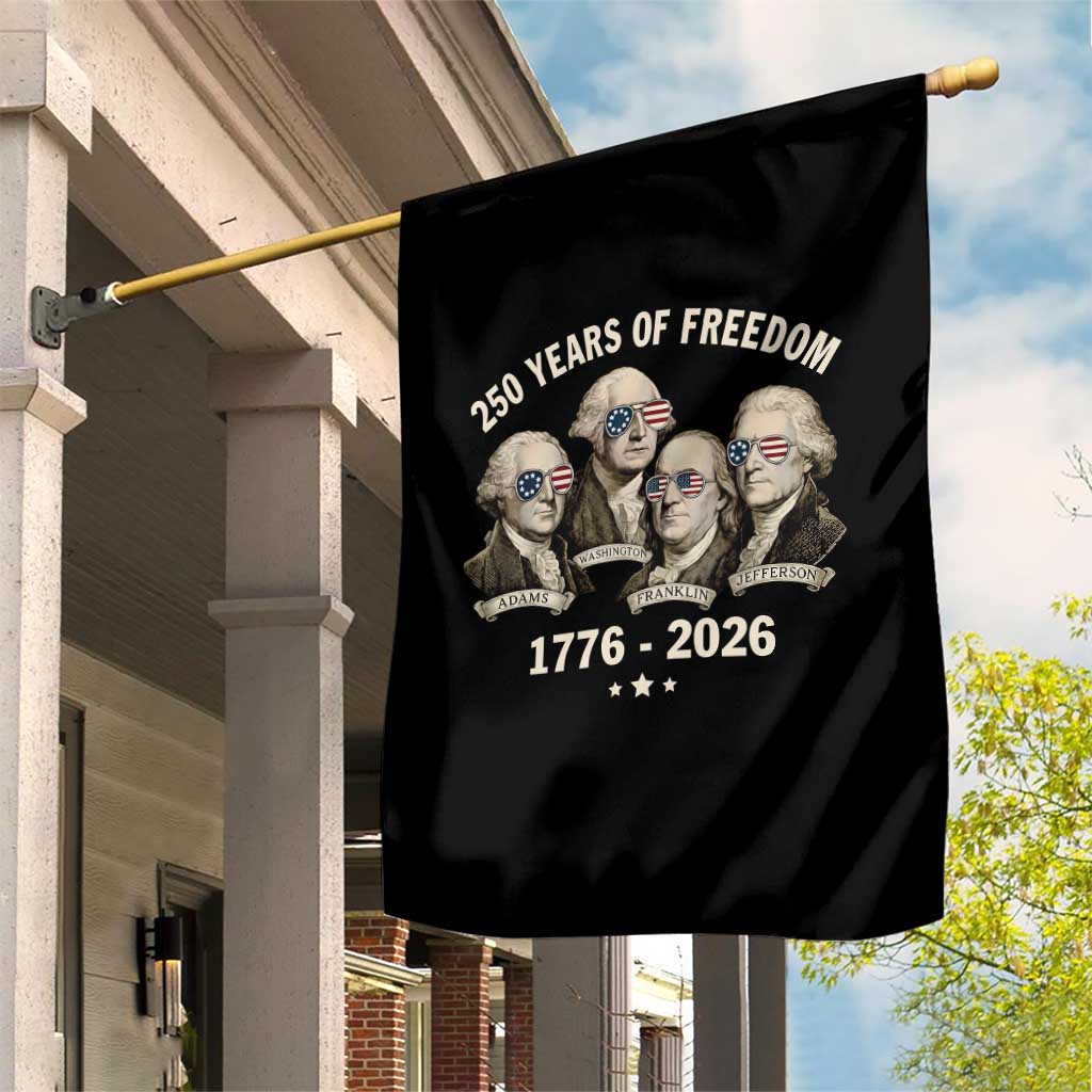250 Years of Freedom Founding Fathers Garden Flag Patriotic 1776 to 2026 July 4th American History - Wonder Print Shop