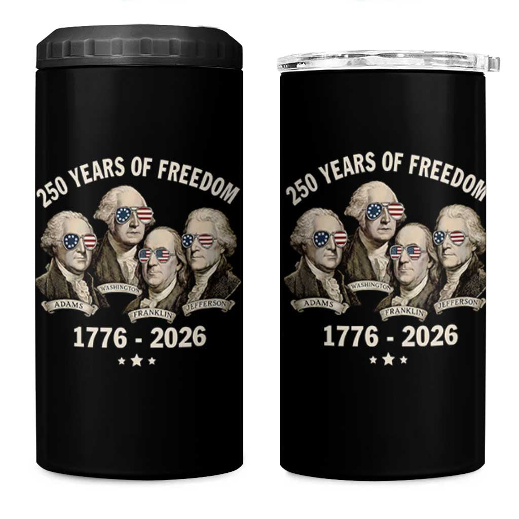 250 Years of Freedom Founding Fathers 4 in 1 Can Cooler Tumbler Patriotic 1776 to 2026 July 4th American History - Wonder Print Shop