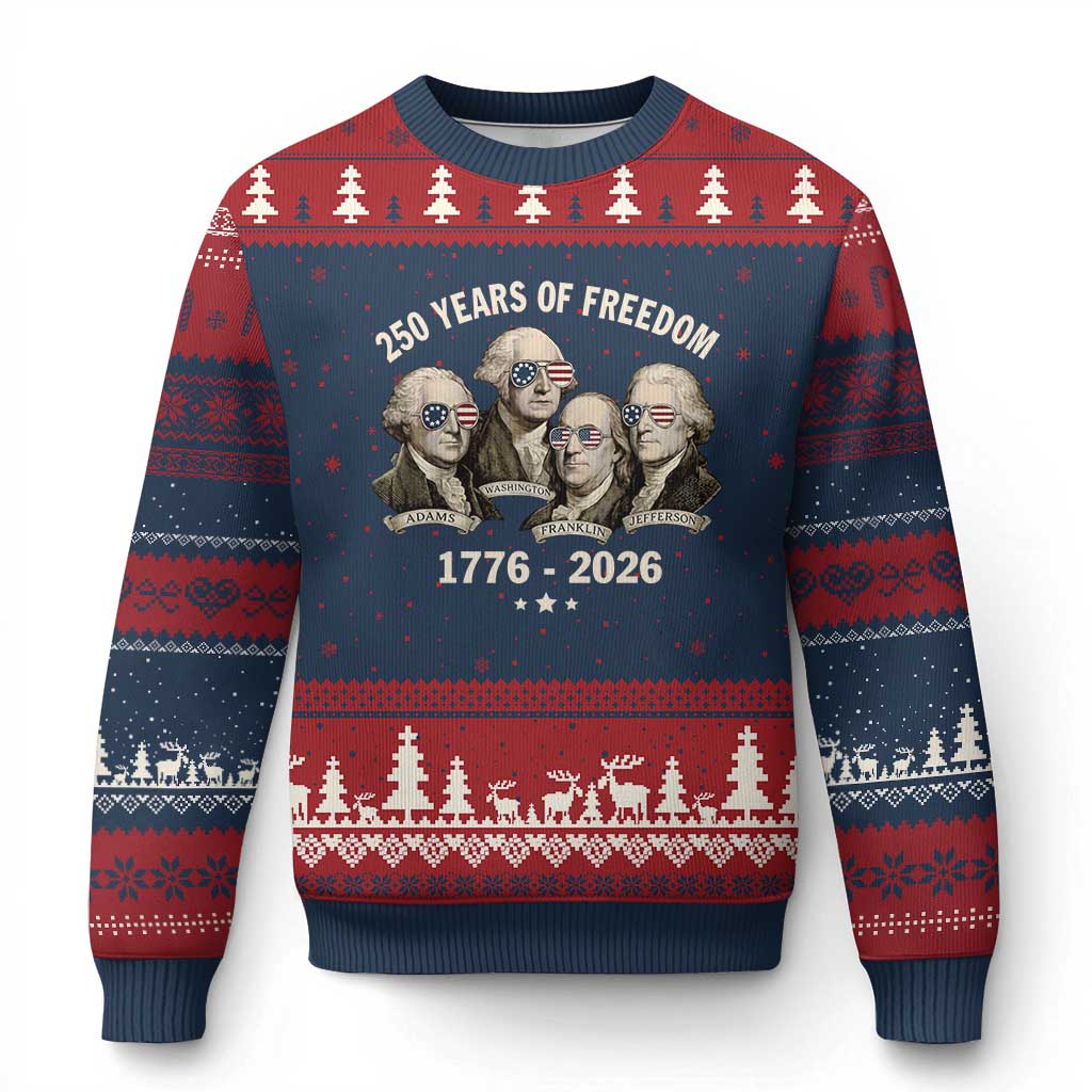 250 Years of Freedom Founding Fathers Ugly Christmas Sweater Patriotic 1776 to 2026 July 4th American History - Wonder Print Shop