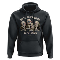 250 Years of Freedom Founding Fathers Hoodie Patriotic 1776 to 2026 July 4th American History - Wonder Print Shop