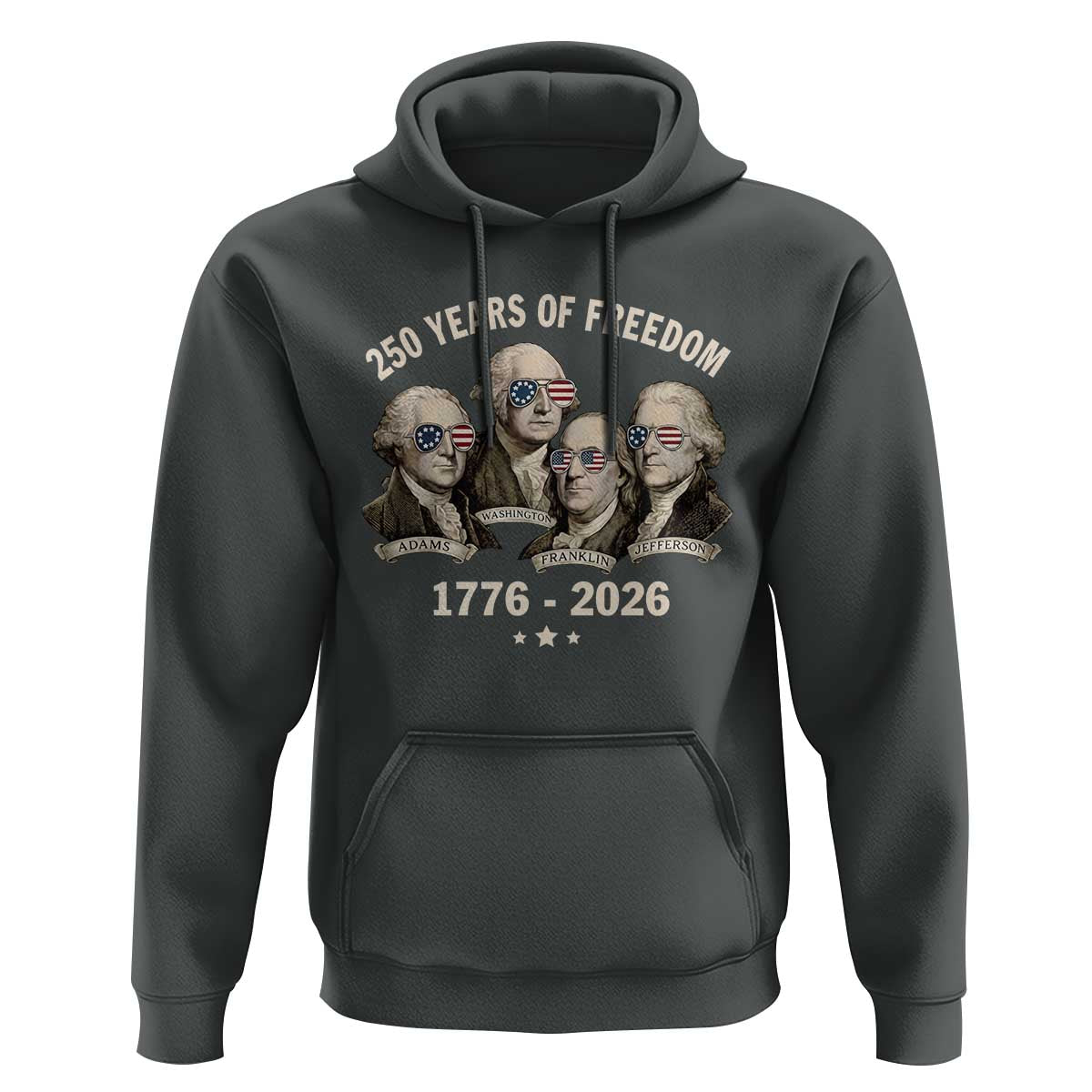 250 Years of Freedom Founding Fathers Hoodie Patriotic 1776 to 2026 July 4th American History - Wonder Print Shop