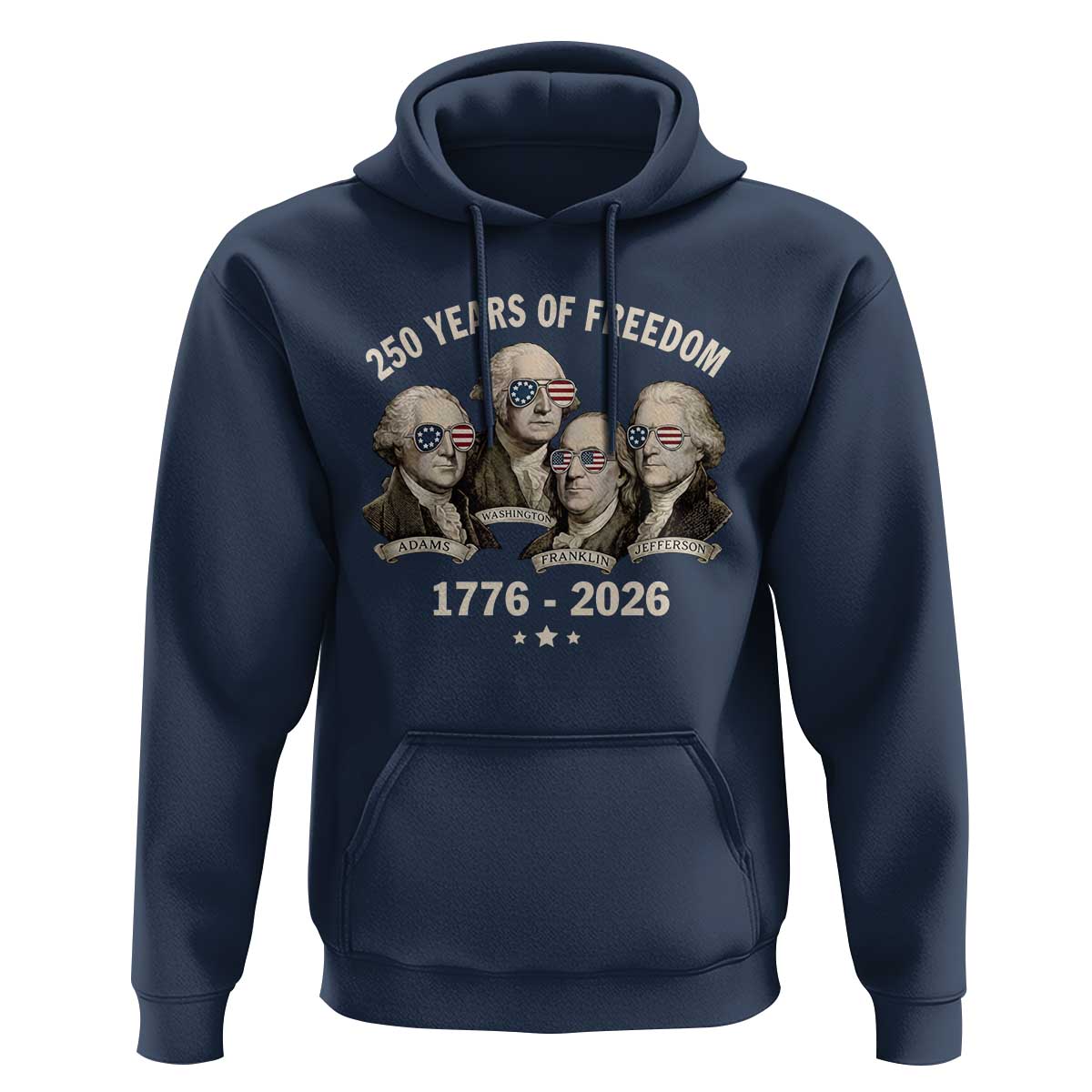 250 Years of Freedom Founding Fathers Hoodie Patriotic 1776 to 2026 July 4th American History - Wonder Print Shop