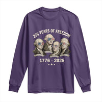 250 Years of Freedom Founding Fathers Long Sleeve Shirt Patriotic 1776 to 2026 July 4th American History - Wonder Print Shop