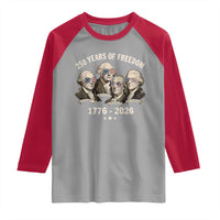 250 Years of Freedom Founding Fathers Raglan Shirt Patriotic 1776 to 2026 July 4th American History - Wonder Print Shop