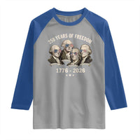 250 Years of Freedom Founding Fathers Raglan Shirt Patriotic 1776 to 2026 July 4th American History - Wonder Print Shop