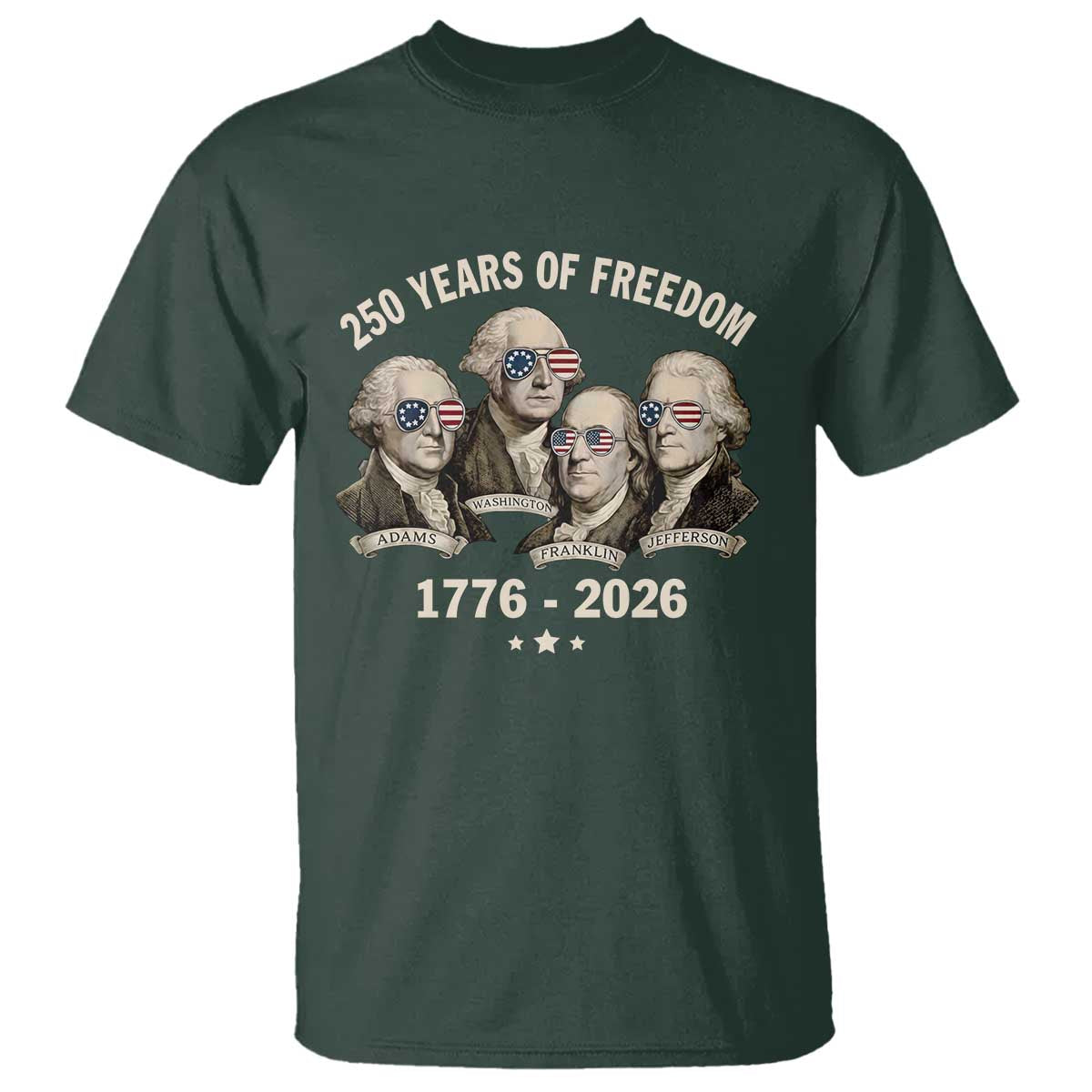 250 Years of Freedom Founding Fathers T Shirt Patriotic 1776 to 2026 July 4th American History - Wonder Print Shop