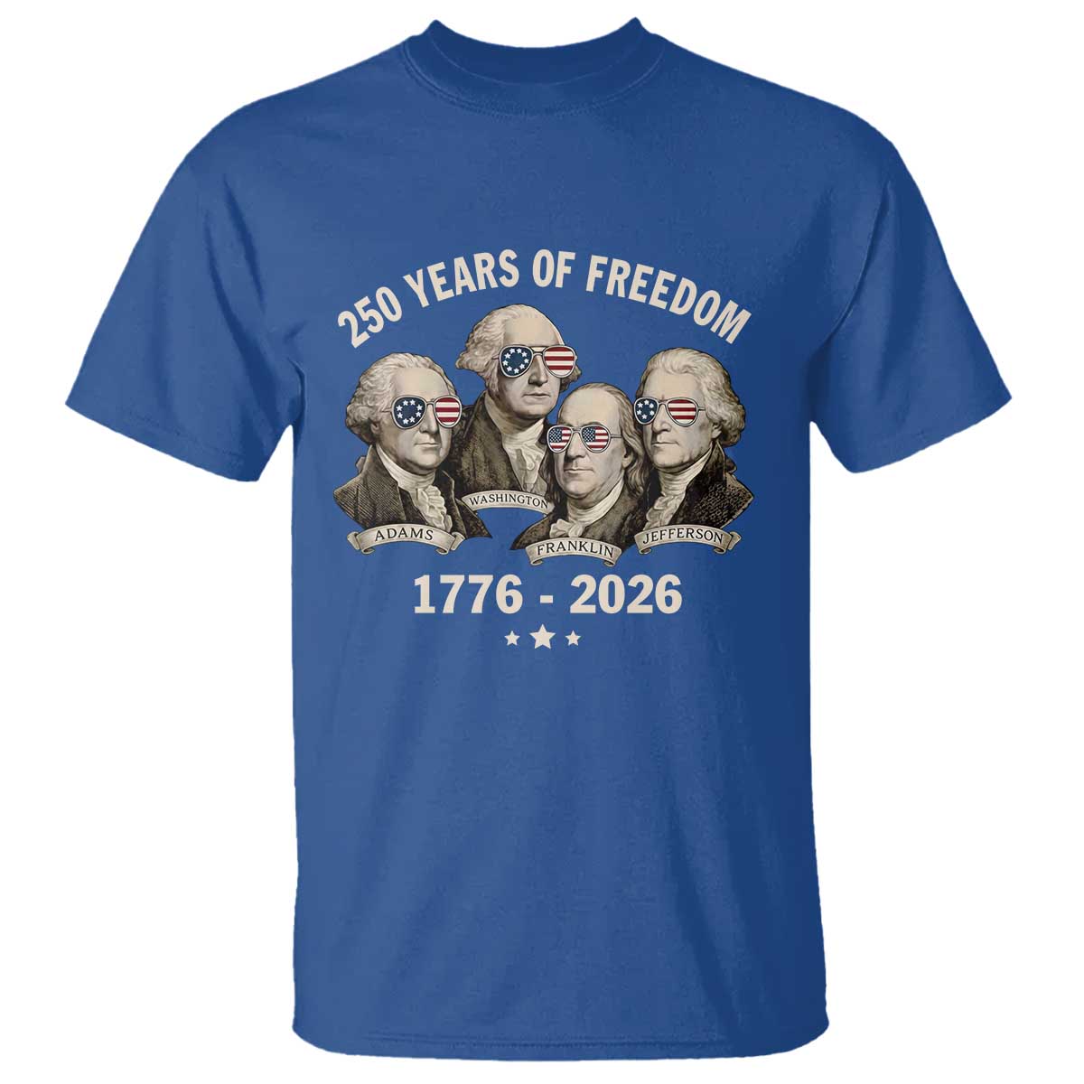 250 Years of Freedom Founding Fathers T Shirt Patriotic 1776 to 2026 July 4th American History - Wonder Print Shop