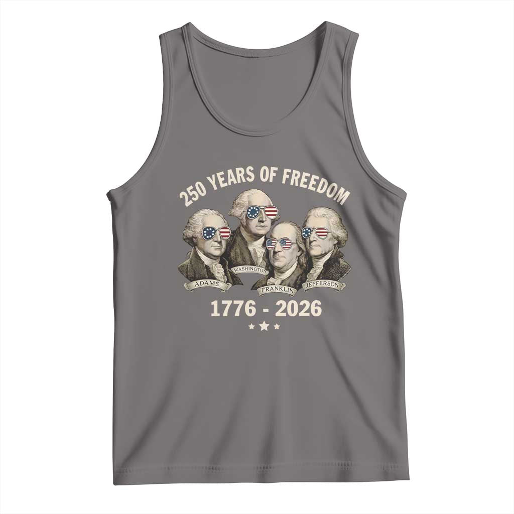 250 Years of Freedom Founding Fathers Tank Top Patriotic 1776 to 2026 July 4th American History - Wonder Print Shop