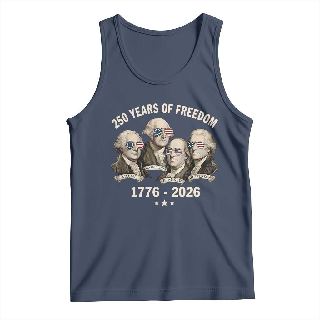 250 Years of Freedom Founding Fathers Tank Top Patriotic 1776 to 2026 July 4th American History - Wonder Print Shop