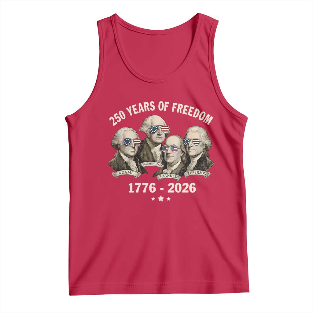 250 Years of Freedom Founding Fathers Tank Top Patriotic 1776 to 2026 July 4th American History - Wonder Print Shop