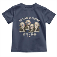 250 Years of Freedom Founding Fathers Toddler T Shirt Patriotic 1776 to 2026 July 4th American History - Wonder Print Shop