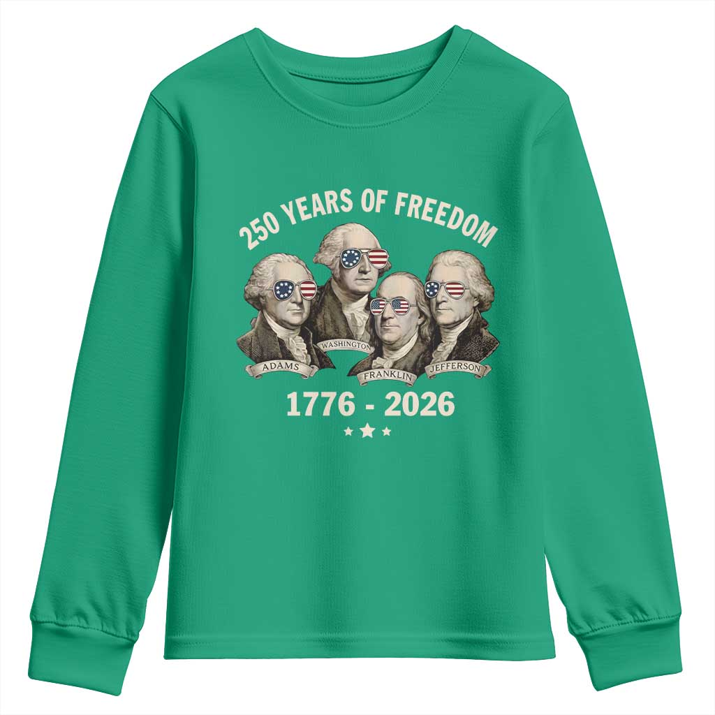 250 Years of Freedom Founding Fathers Youth Sweatshirt Patriotic 1776 to 2026 July 4th American History - Wonder Print Shop