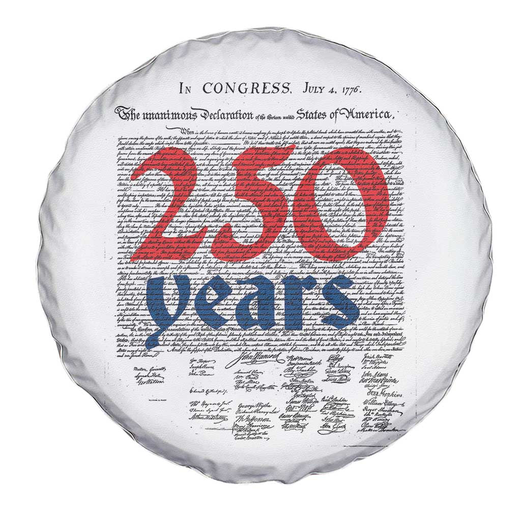 250 Years Declaration of Independence Spare Tire Cover Historic Patriotic 1776 to 2026 Semiquincentennial - Wonder Print Shop