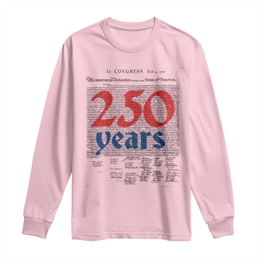 250 Years Declaration of Independence Long Sleeve Shirt Historic Patriotic 1776 to 2026 Semiquincentennial - Wonder Print Shop