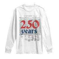 250 Years Declaration of Independence Long Sleeve Shirt Historic Patriotic 1776 to 2026 Semiquincentennial - Wonder Print Shop