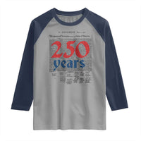 250 Years Declaration of Independence Raglan Shirt Historic Patriotic 1776 to 2026 Semiquincentennial - Wonder Print Shop