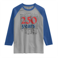 250 Years Declaration of Independence Raglan Shirt Historic Patriotic 1776 to 2026 Semiquincentennial - Wonder Print Shop
