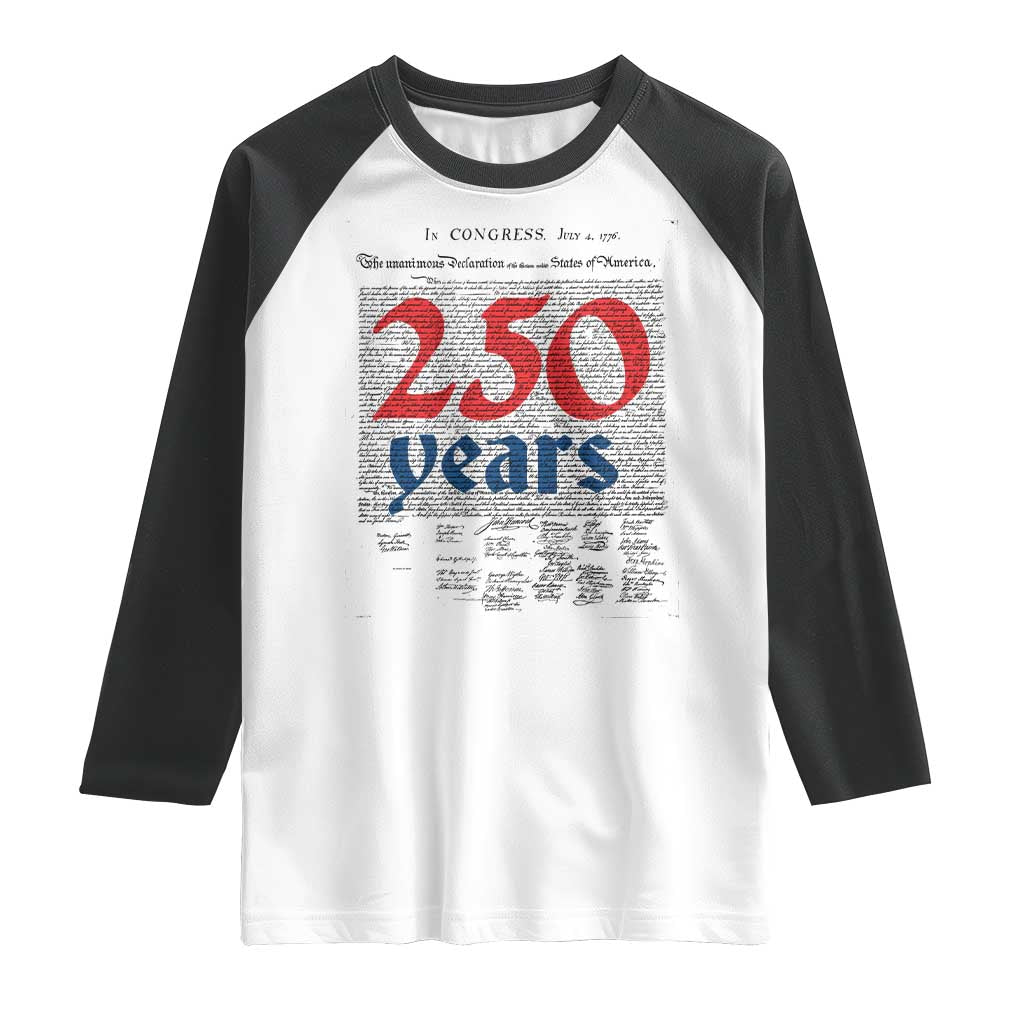 250 Years Declaration of Independence Raglan Shirt Historic Patriotic 1776 to 2026 Semiquincentennial - Wonder Print Shop