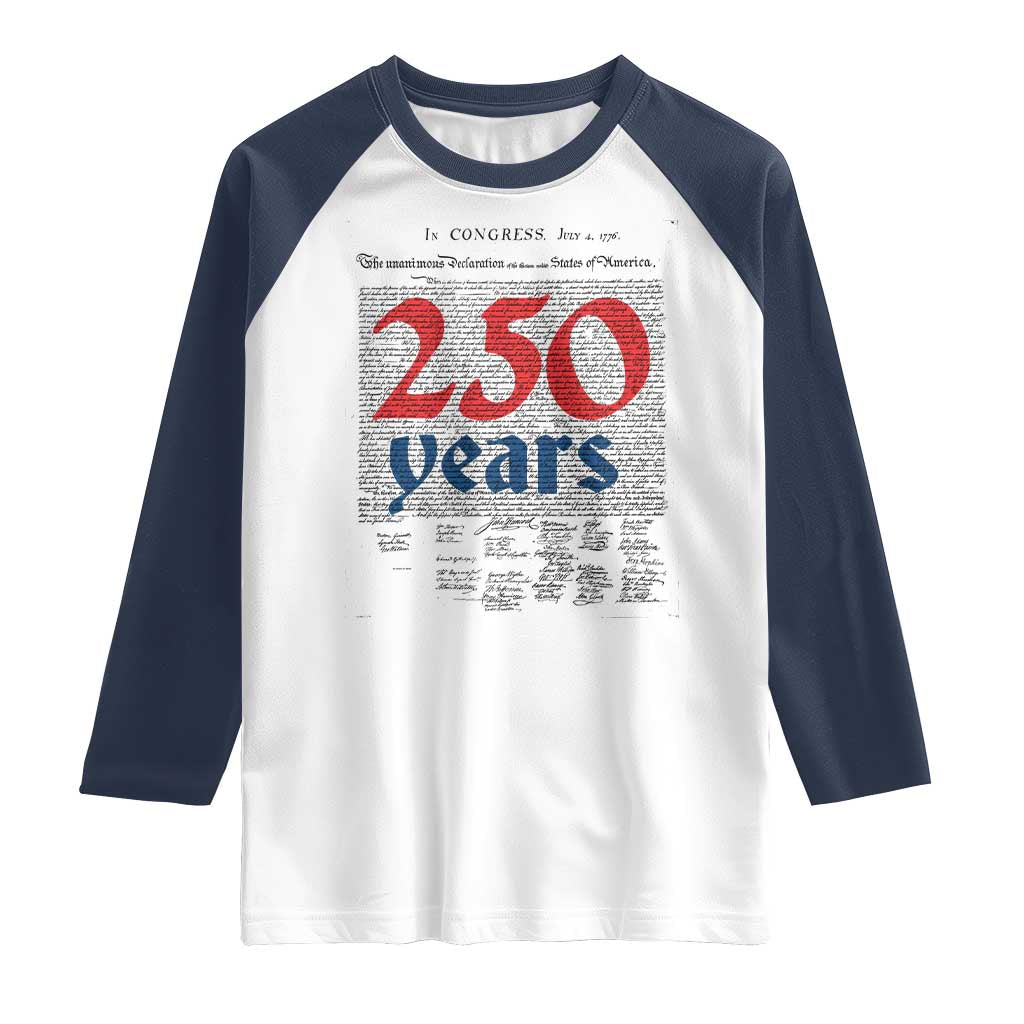 250 Years Declaration of Independence Raglan Shirt Historic Patriotic 1776 to 2026 Semiquincentennial - Wonder Print Shop