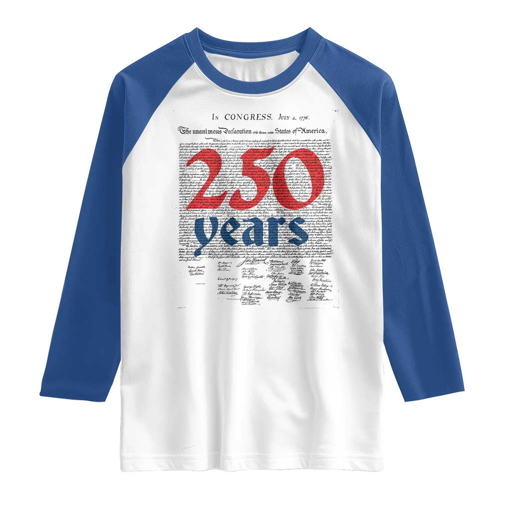 250 Years Declaration of Independence Raglan Shirt Historic Patriotic 1776 to 2026 Semiquincentennial - Wonder Print Shop
