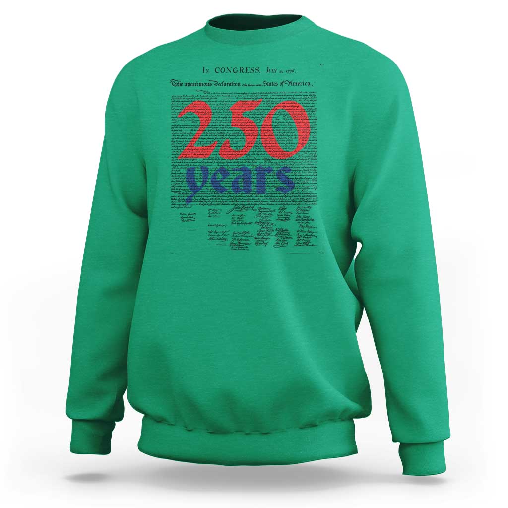 250 Years Declaration of Independence Sweatshirt Historic Patriotic 1776 to 2026 Semiquincentennial - Wonder Print Shop