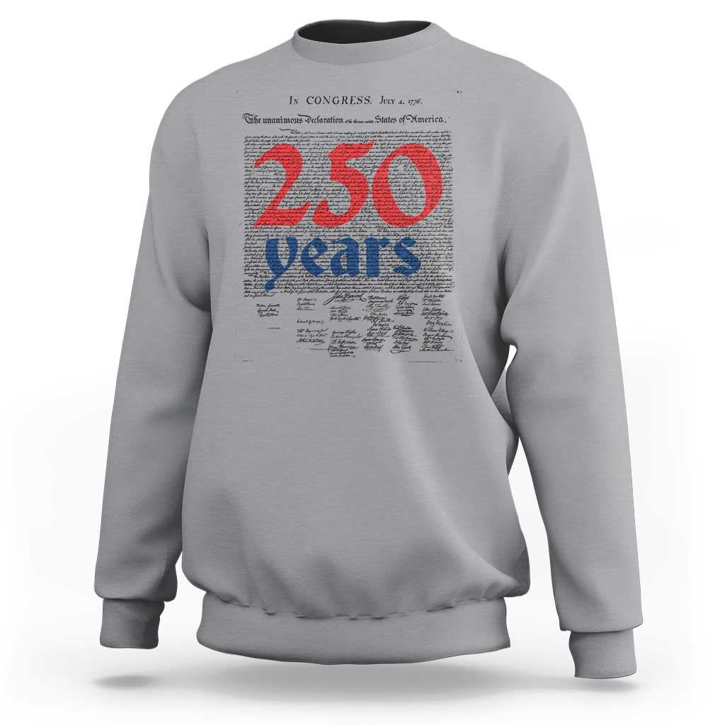 250 Years Declaration of Independence Sweatshirt Historic Patriotic 1776 to 2026 Semiquincentennial - Wonder Print Shop