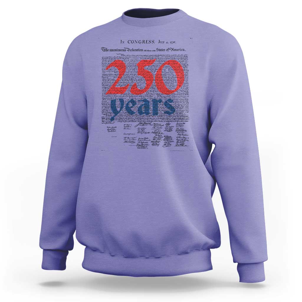 250 Years Declaration of Independence Sweatshirt Historic Patriotic 1776 to 2026 Semiquincentennial - Wonder Print Shop