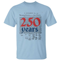 250 Years Declaration of Independence T Shirt Historic Patriotic 1776 to 2026 Semiquincentennial - Wonder Print Shop