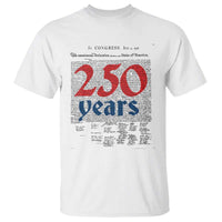 250 Years Declaration of Independence T Shirt Historic Patriotic 1776 to 2026 Semiquincentennial - Wonder Print Shop