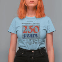 250 Years Declaration of Independence T Shirt For Women Historic Patriotic 1776 to 2026 Semiquincentennial - Wonder Print Shop