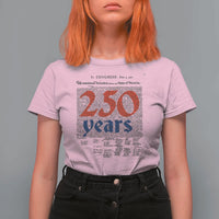 250 Years Declaration of Independence T Shirt For Women Historic Patriotic 1776 to 2026 Semiquincentennial - Wonder Print Shop