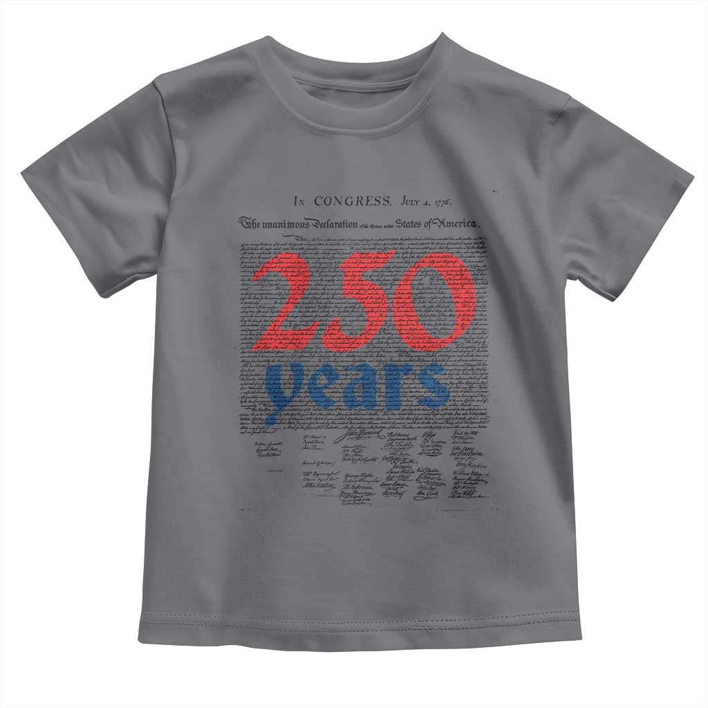 250 Years Declaration of Independence Toddler T Shirt Historic Patriotic 1776 to 2026 Semiquincentennial - Wonder Print Shop