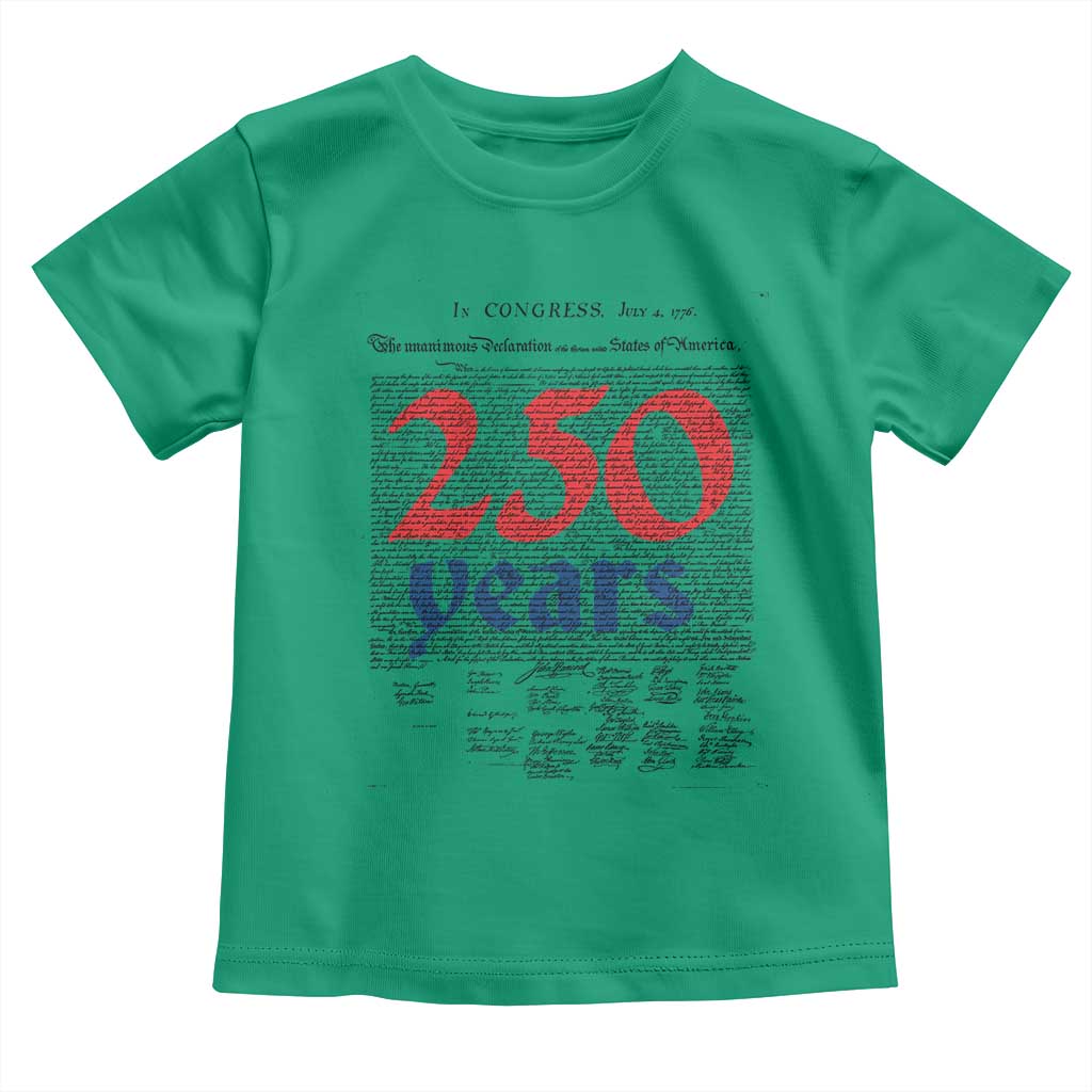 250 Years Declaration of Independence Toddler T Shirt Historic Patriotic 1776 to 2026 Semiquincentennial - Wonder Print Shop
