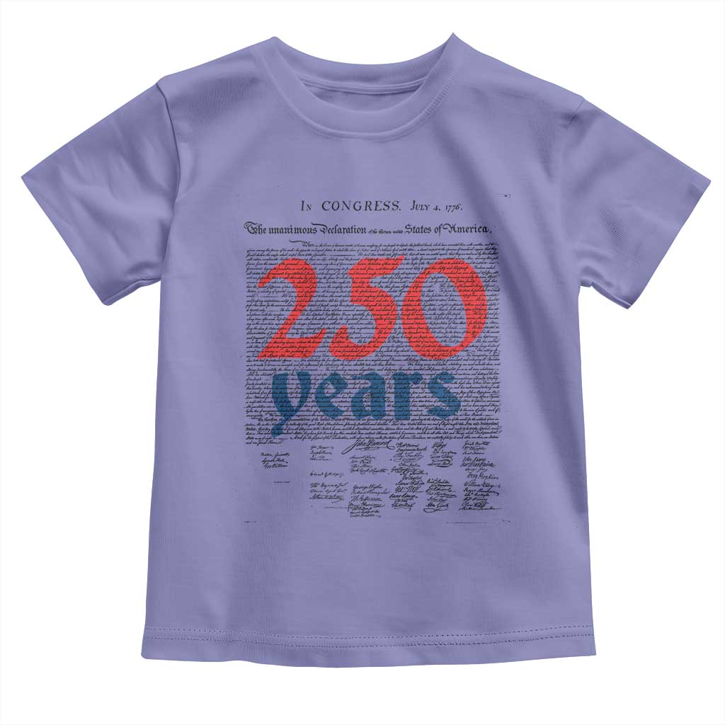 250 Years Declaration of Independence Toddler T Shirt Historic Patriotic 1776 to 2026 Semiquincentennial - Wonder Print Shop
