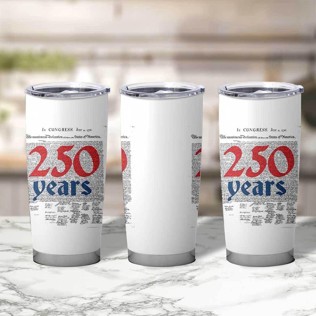 250 Years Declaration of Independence Tumbler Cup Historic Patriotic 1776 to 2026 Semiquincentennial - Wonder Print Shop