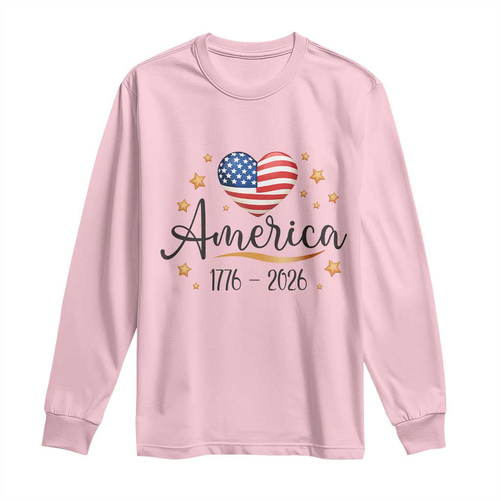 America Heart 250 Years Long Sleeve Shirt US Semiquincentennial Cute Patriotic 1776 to 2026 - Wonder Print Shop