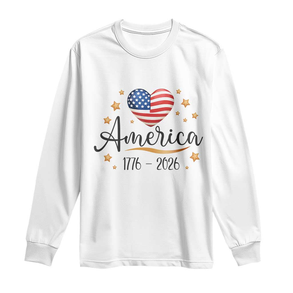 America Heart 250 Years Long Sleeve Shirt US Semiquincentennial Cute Patriotic 1776 to 2026 - Wonder Print Shop
