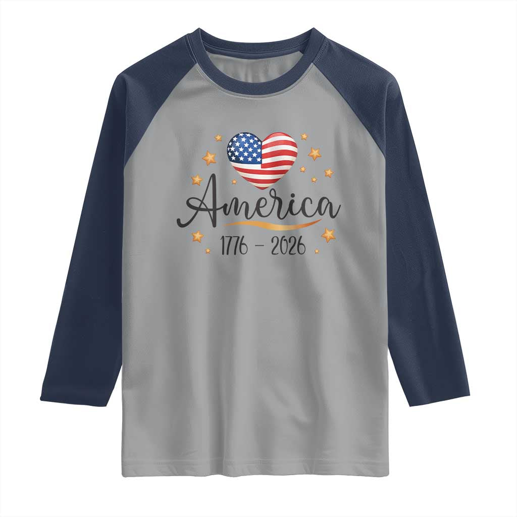 America Heart 250 Years Raglan Shirt US Semiquincentennial Cute Patriotic 1776 to 2026 - Wonder Print Shop