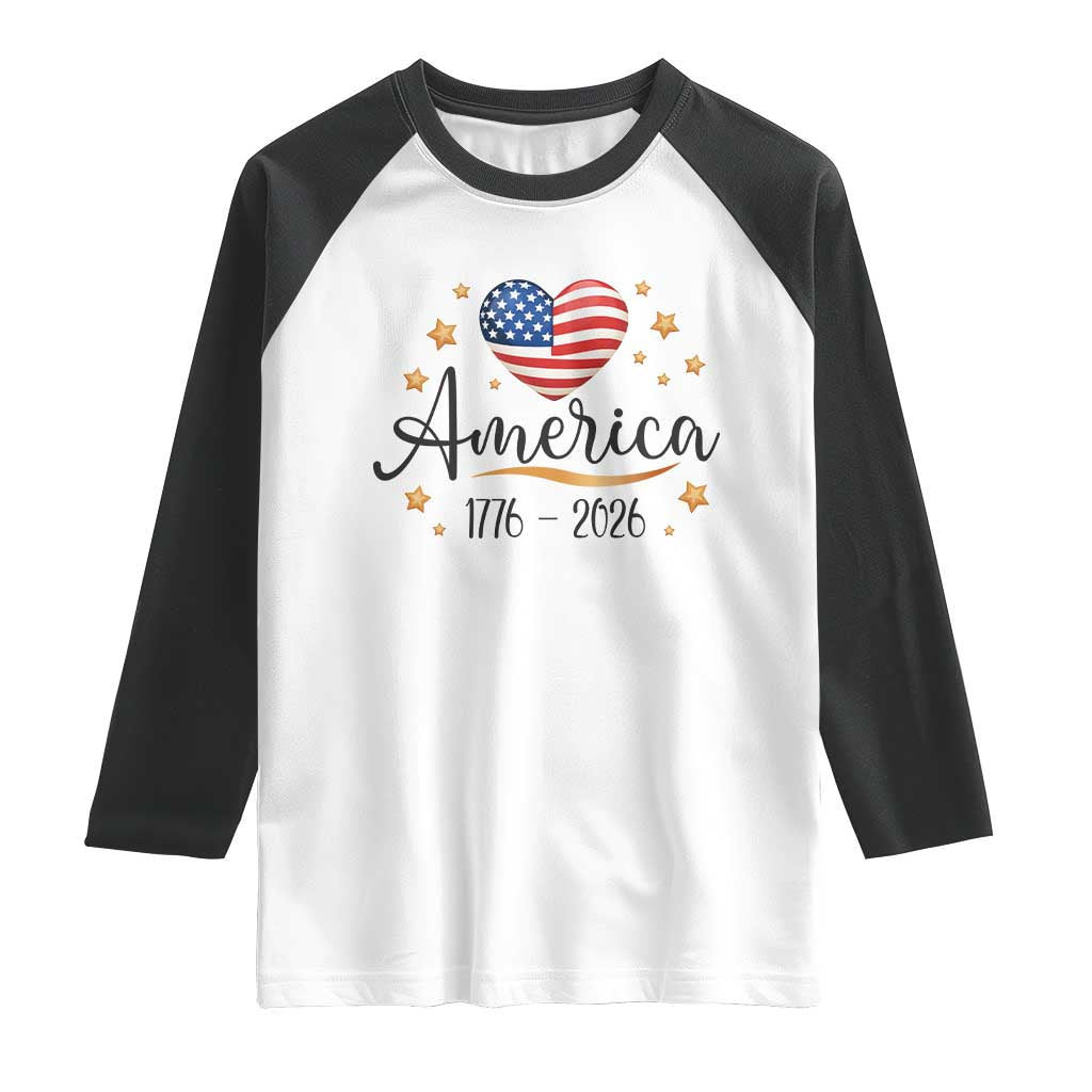 America Heart 250 Years Raglan Shirt US Semiquincentennial Cute Patriotic 1776 to 2026 - Wonder Print Shop