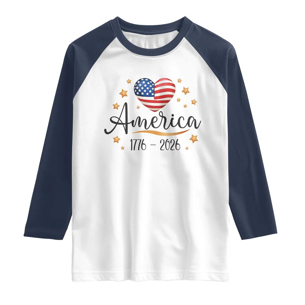 America Heart 250 Years Raglan Shirt US Semiquincentennial Cute Patriotic 1776 to 2026 - Wonder Print Shop