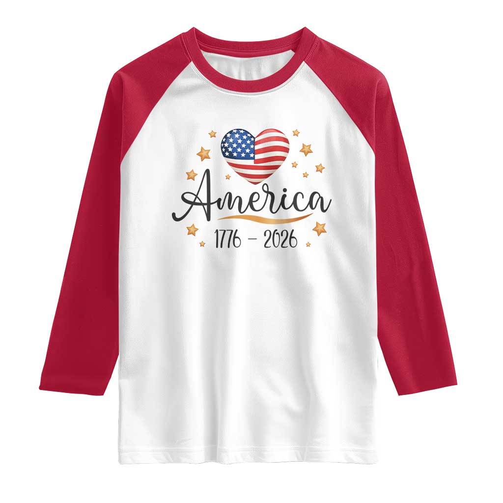 America Heart 250 Years Raglan Shirt US Semiquincentennial Cute Patriotic 1776 to 2026 - Wonder Print Shop