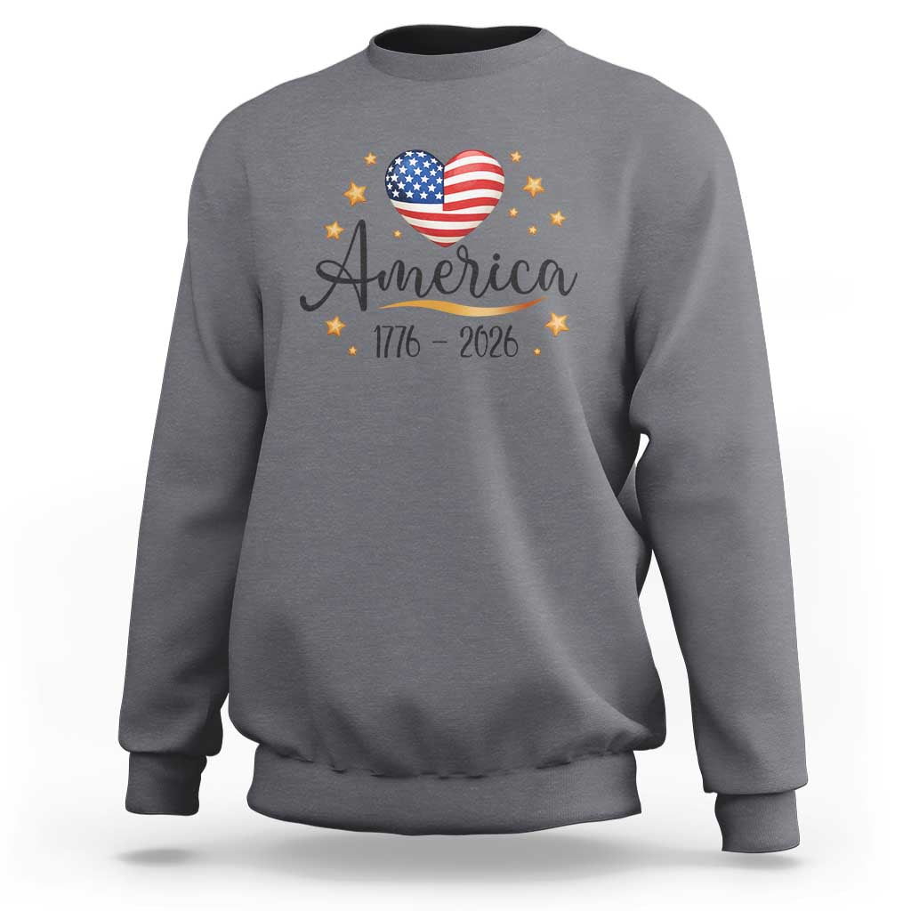 America Heart 250 Years Sweatshirt US Semiquincentennial Cute Patriotic 1776 to 2026 - Wonder Print Shop