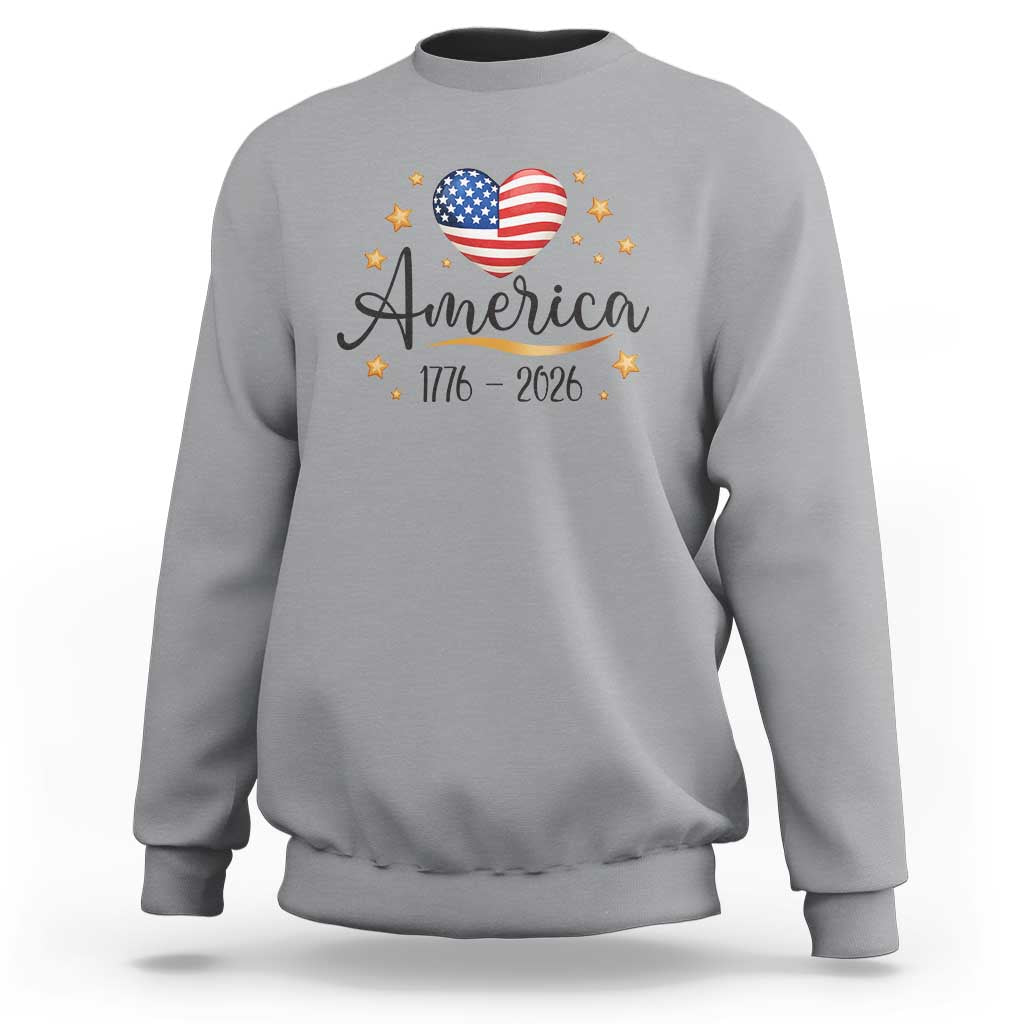 America Heart 250 Years Sweatshirt US Semiquincentennial Cute Patriotic 1776 to 2026 - Wonder Print Shop