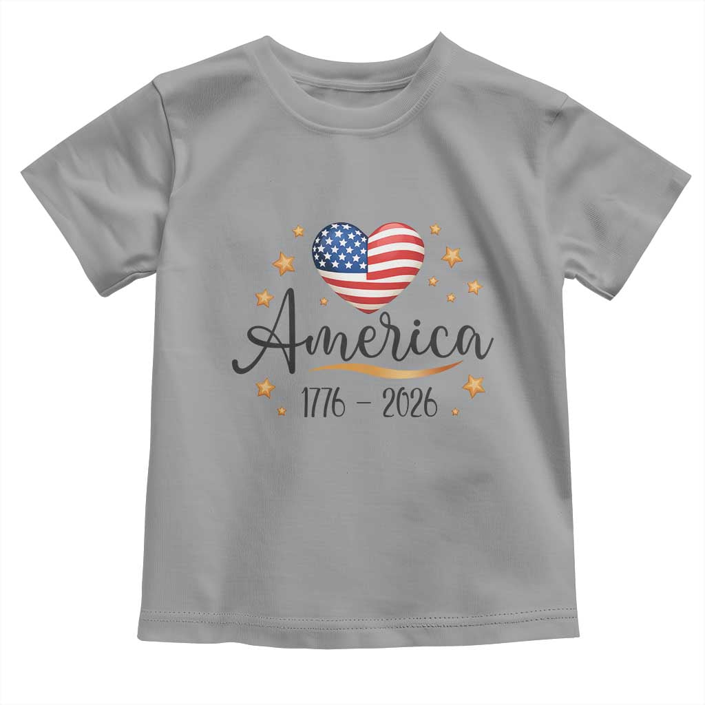 America Heart 250 Years Toddler T Shirt US Semiquincentennial Cute Patriotic 1776 to 2026 - Wonder Print Shop