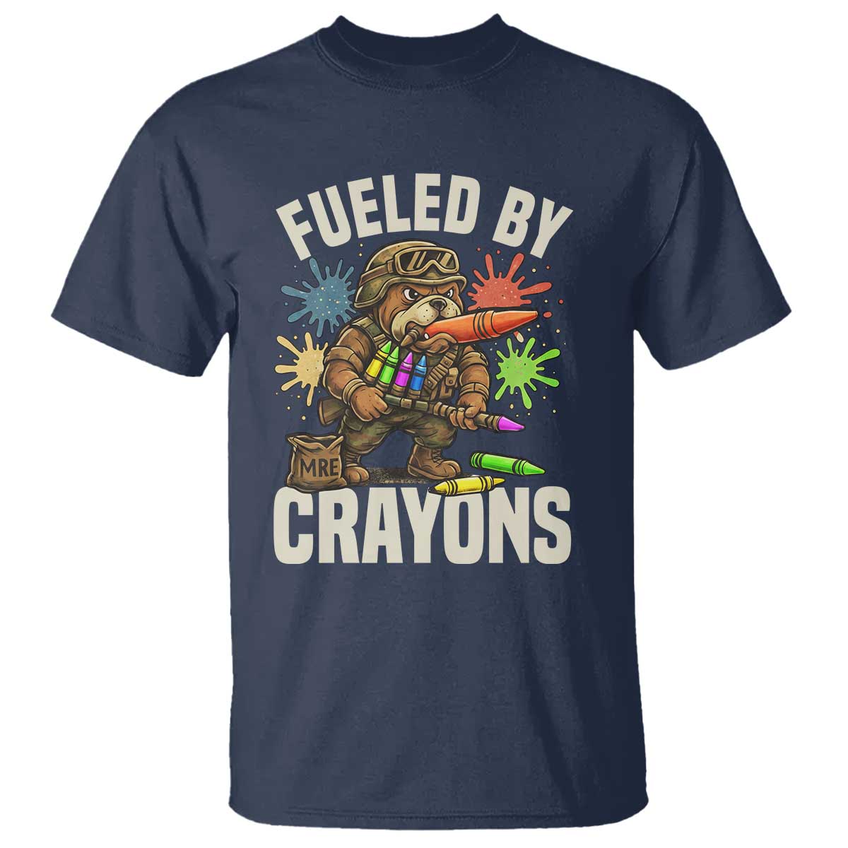 Fueled by Crayons Bulldog Soldier T Shirt Funny Combat Veteran Crayon Launcher - Wonder Print Shop