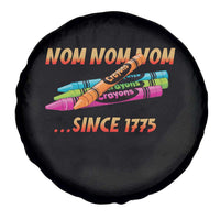 Nom Nom Nom Crayons Spare Tire Cover Since 1775 Funny Military Joke Veterans - Wonder Print Shop
